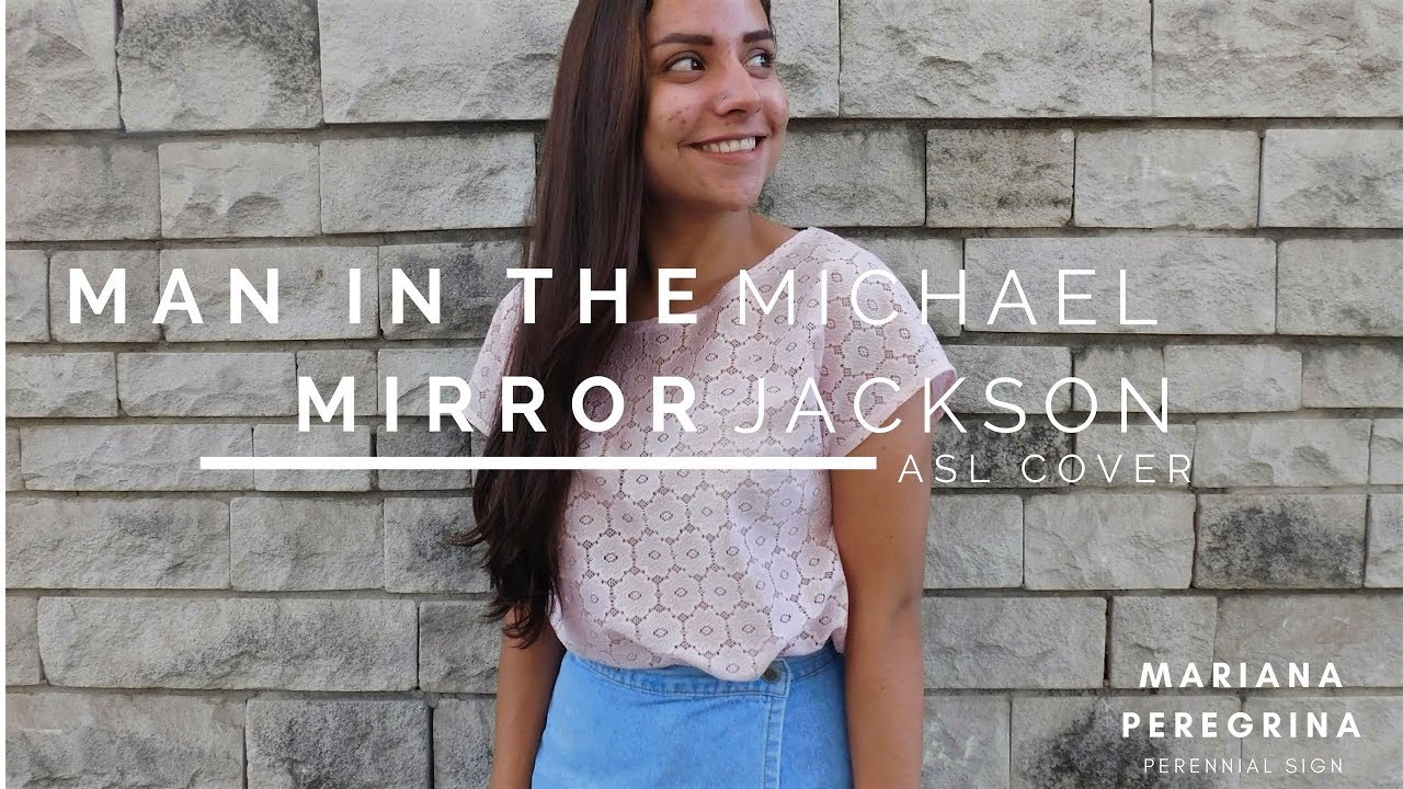 MAN IN THE MIRROR - MICHAEL JACKSON // SIGN LANGUAGE COVER
