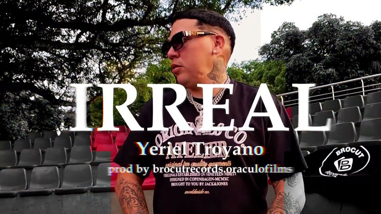 Yeriel Troyano - IRREAL ( OFFICIAL VIDEO) prod.@SawelMusic