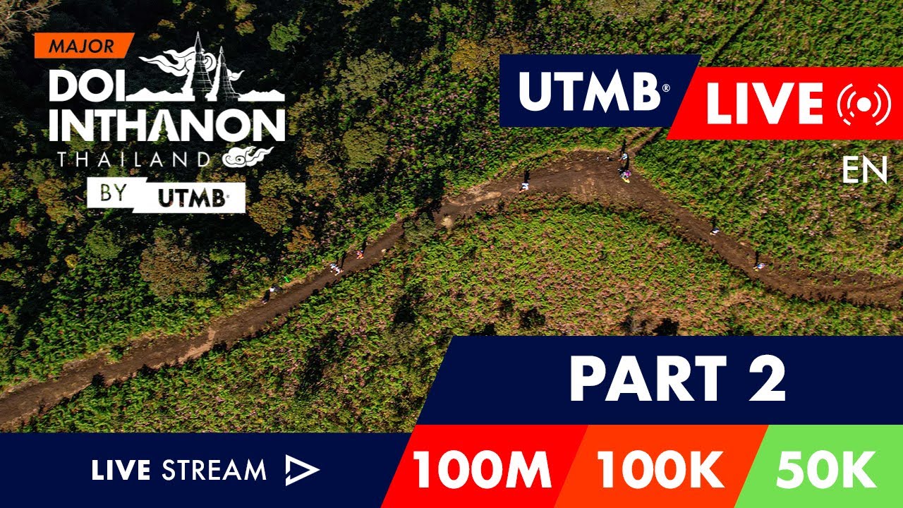 REPLAY - Doi Inthanon Thailand by UTMB 2023 - English Live 🇬🇧 - Part 2