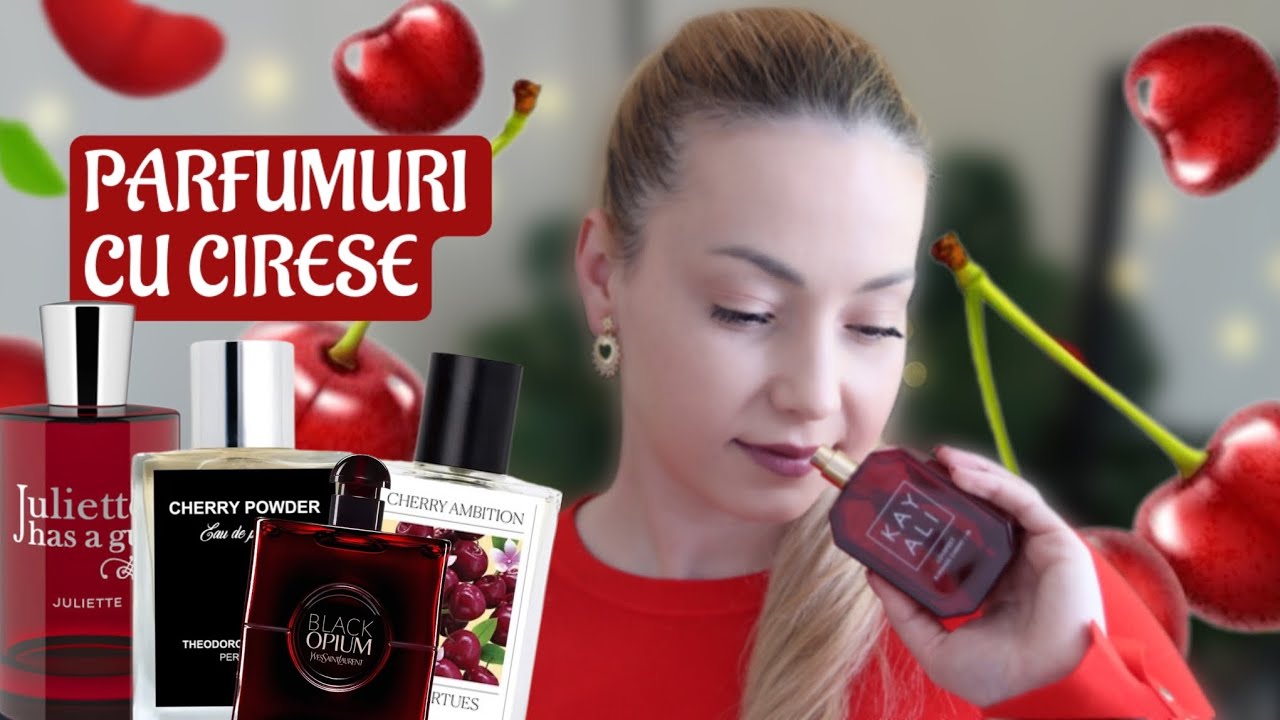 Top 10 parfumuri cu cirese din colectia mea 🍒 | Cherry Perfumes🍒