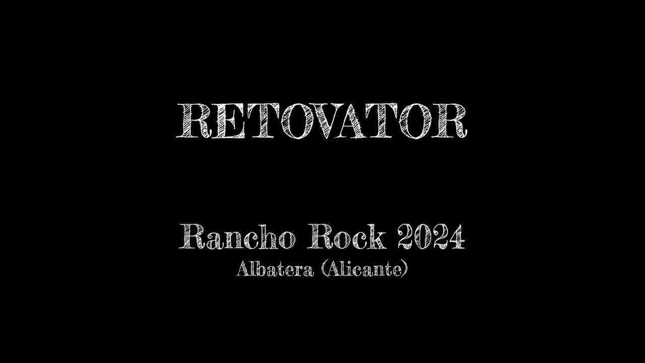 Retovator (Rancho Rock 2024)