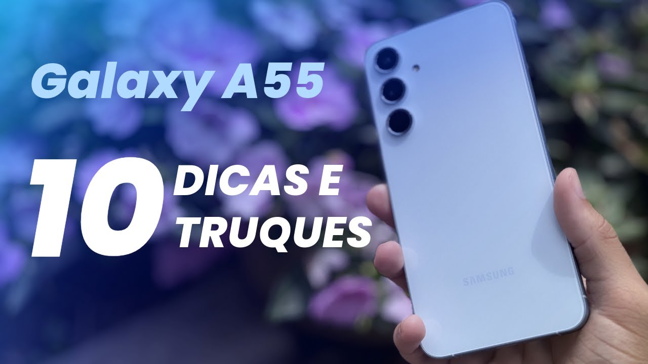 as DICAS ESSENCIAIS e truques pro GALAXY A55 🤩