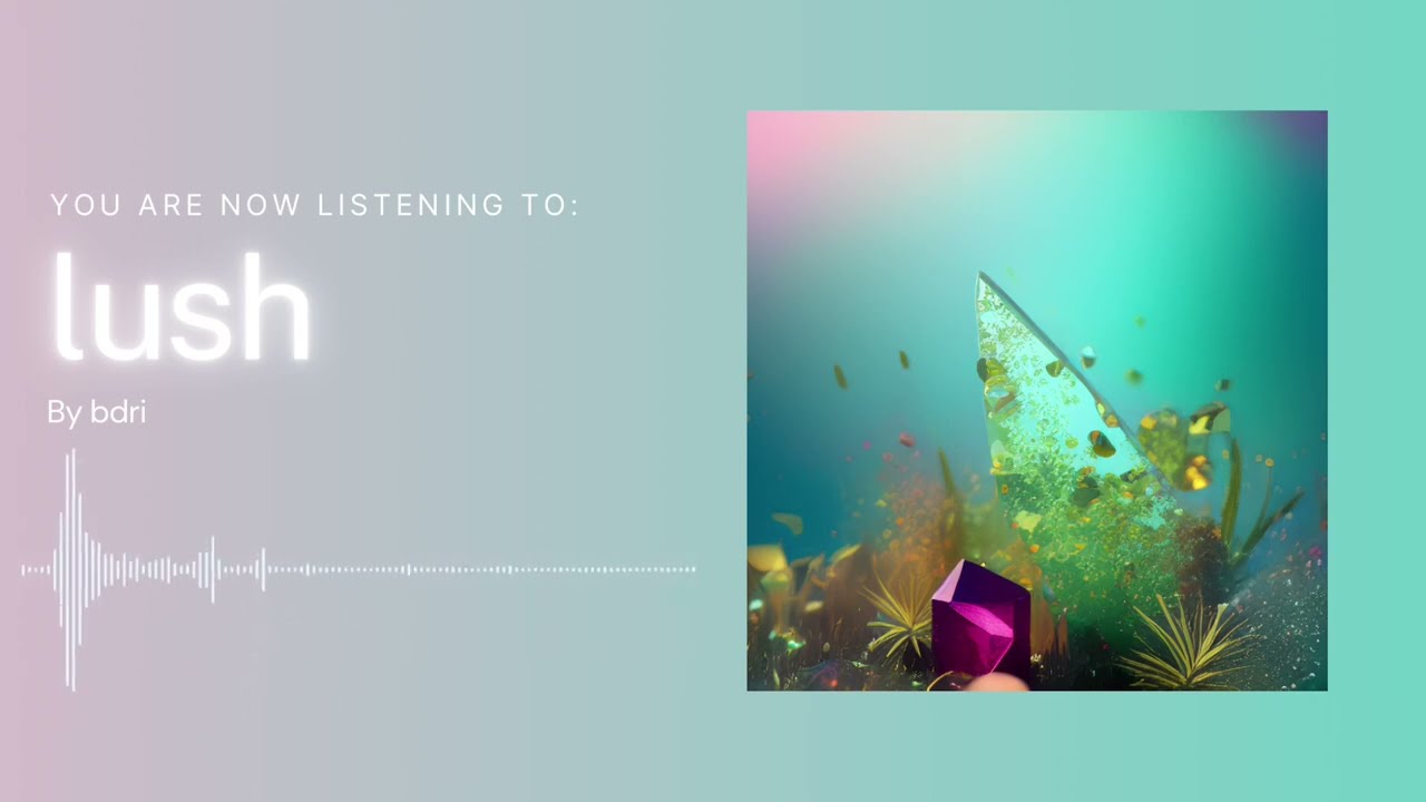 bdri - lush (audio)