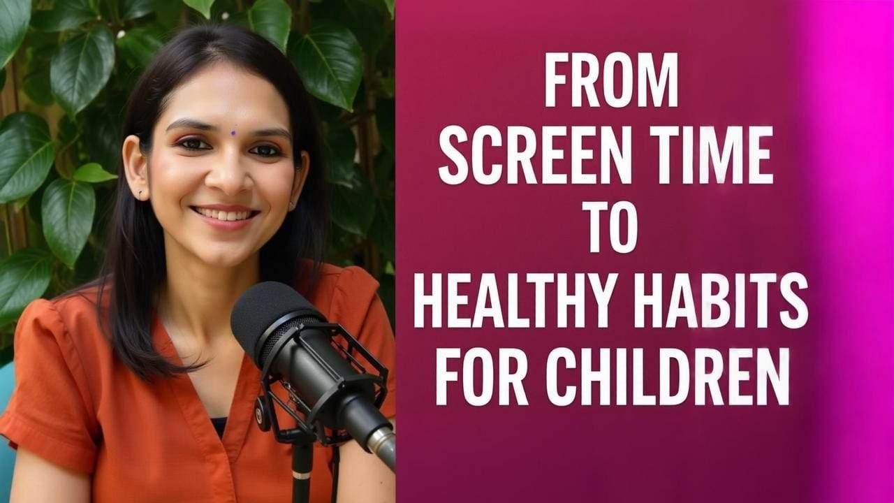 From Screen Time Worry to Healthy Habits: Practical Solutions for Parents