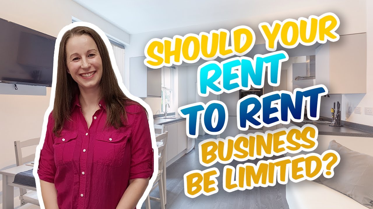 Should I have my Rent To Rent business in a Limited Company?