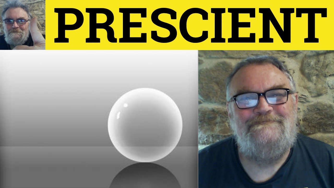 🔵 Prescience Meaning - Prescient Examples - Prescience Pronunciation - Formal Literary Vocabulary