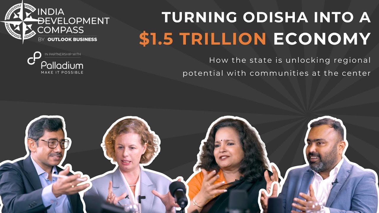 Odisha&rsquo;s People-Led Growth Model | India Development Compass Ep.1 by Outlook Business & Palladium