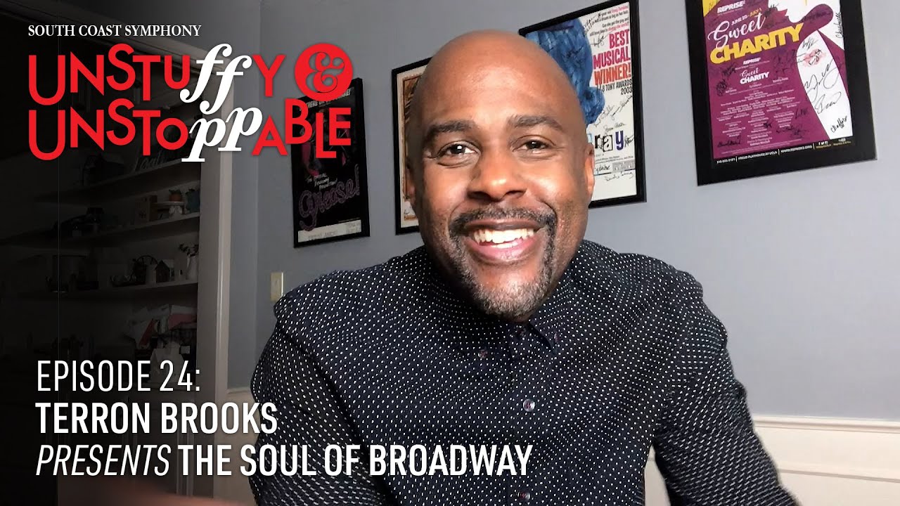 Ep 24 -  Terron Brooks presents the Soul of Broadway. Unstuffy and Unstoppable.