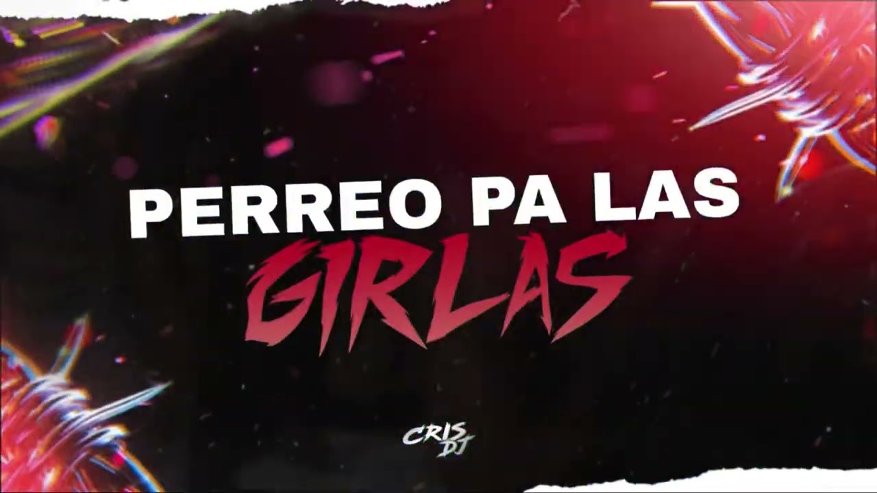 PERREO PA LAS GIRLAS😈 - MEGA RKT - CRIS DJ