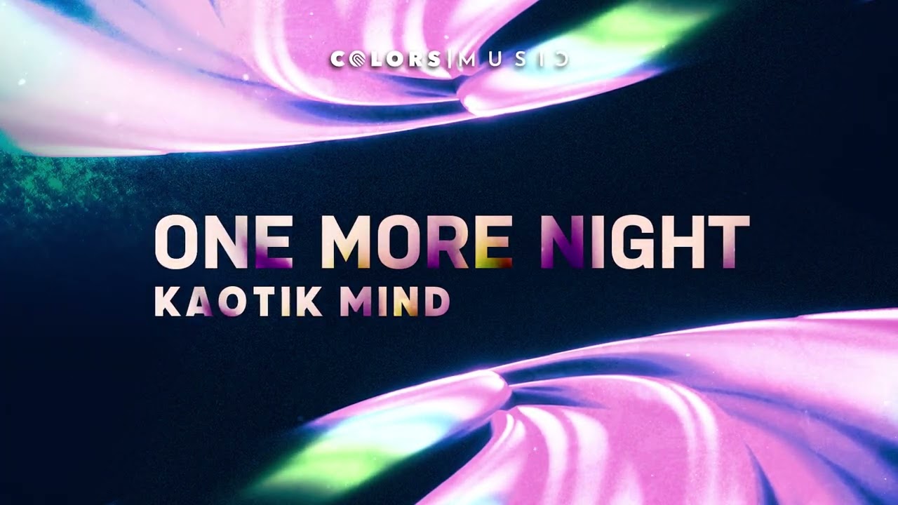 Kaotik Mind - One More Night (Official Audio)