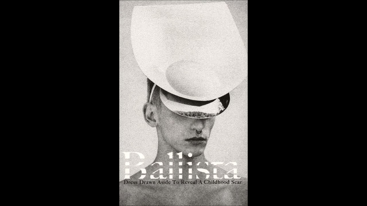 BALLISTA - Dress Drawn Aside To Reveal A Childhood Scar [2018 / Full Album]