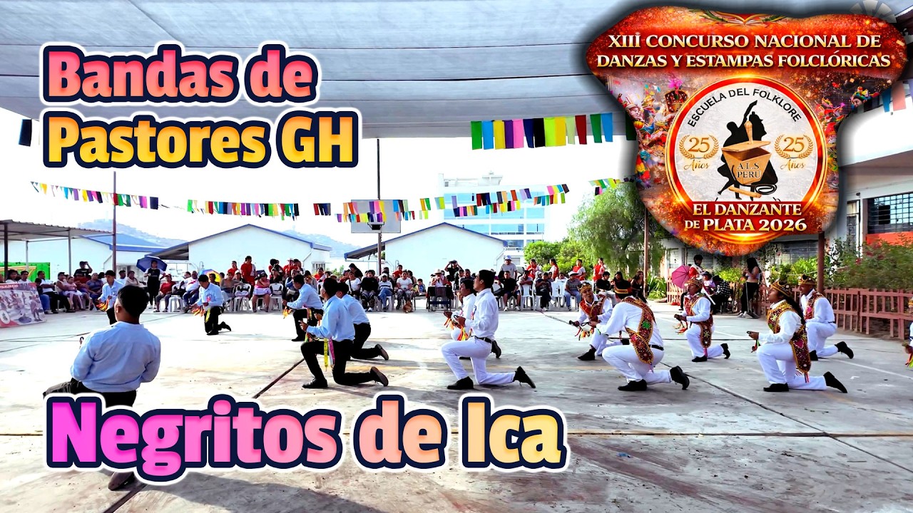 Negritos de Ica - Bandas de Pastores GH / Danzante de Plata 2026 Escuela ALS