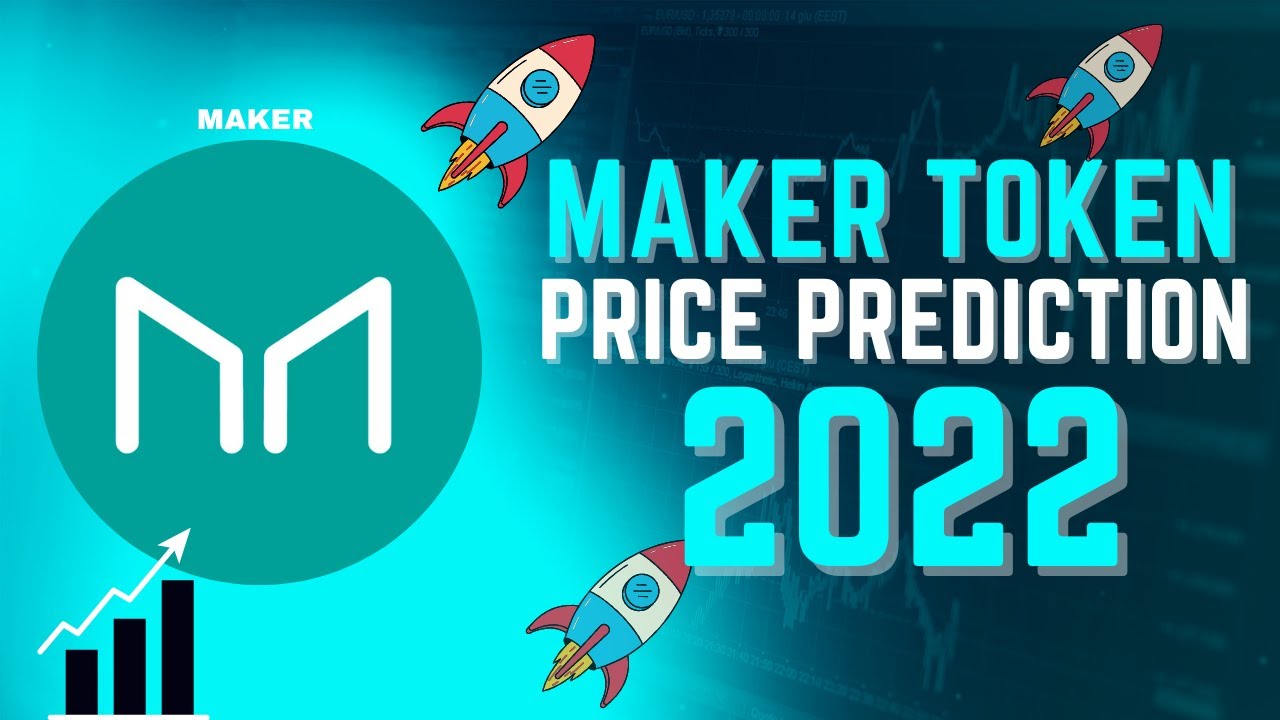 MAKER TOKEN NEWS 2022 | MKR COIN PRICE PREDICTION 2022