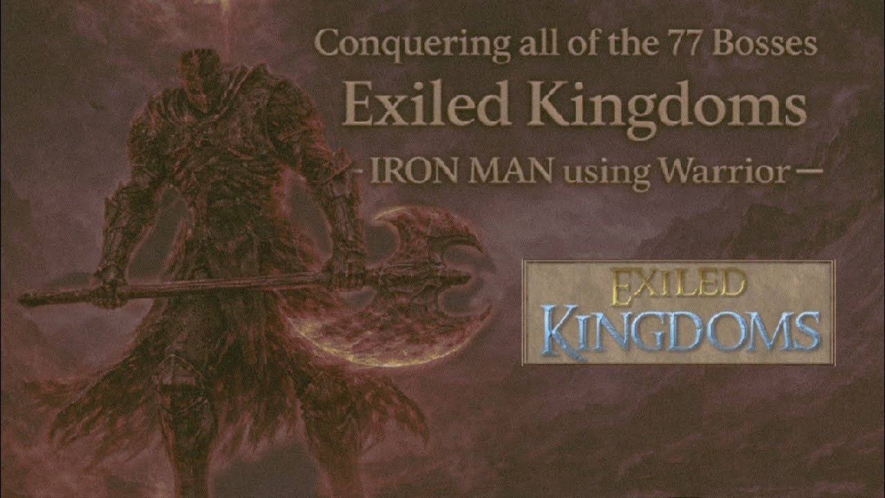 Exiled Kingdoms IRON MAN- Defeating all of the Bosses|COMPLETE QUEST 97/97: Warrior