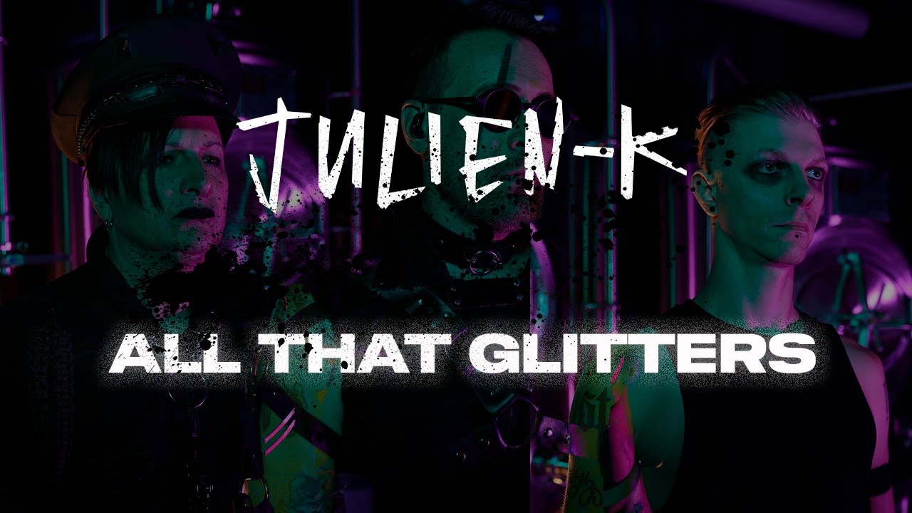 Julien-K, All That Glitters (Official Music Video)