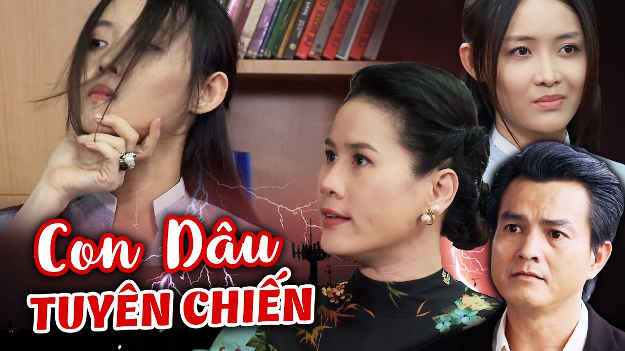 CON DÂU TỨC NƯỚC VỠ BỜ TUYÊN CHIẾN VỚI MẸ CHỒNG | Phim Việt Nam | Phim Tình Cảm Tâm Lý Xã Hội