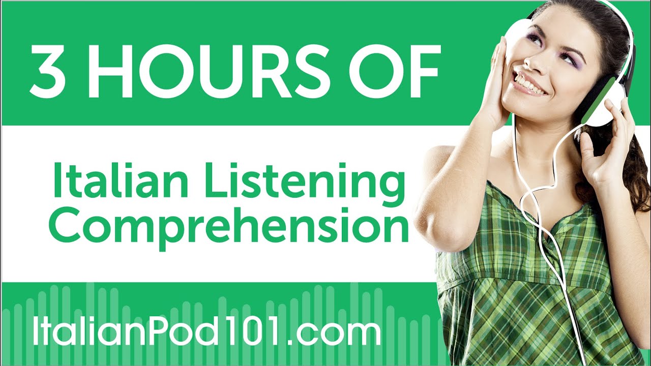 3 Hours of Italian Listening Comprehension