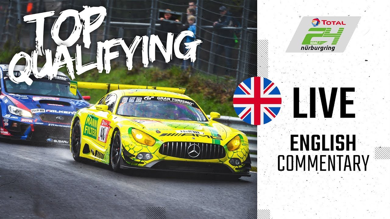 TOP QUALIFYING | ADAC TOTAL 24h-Race 2019 Nurburgring | English