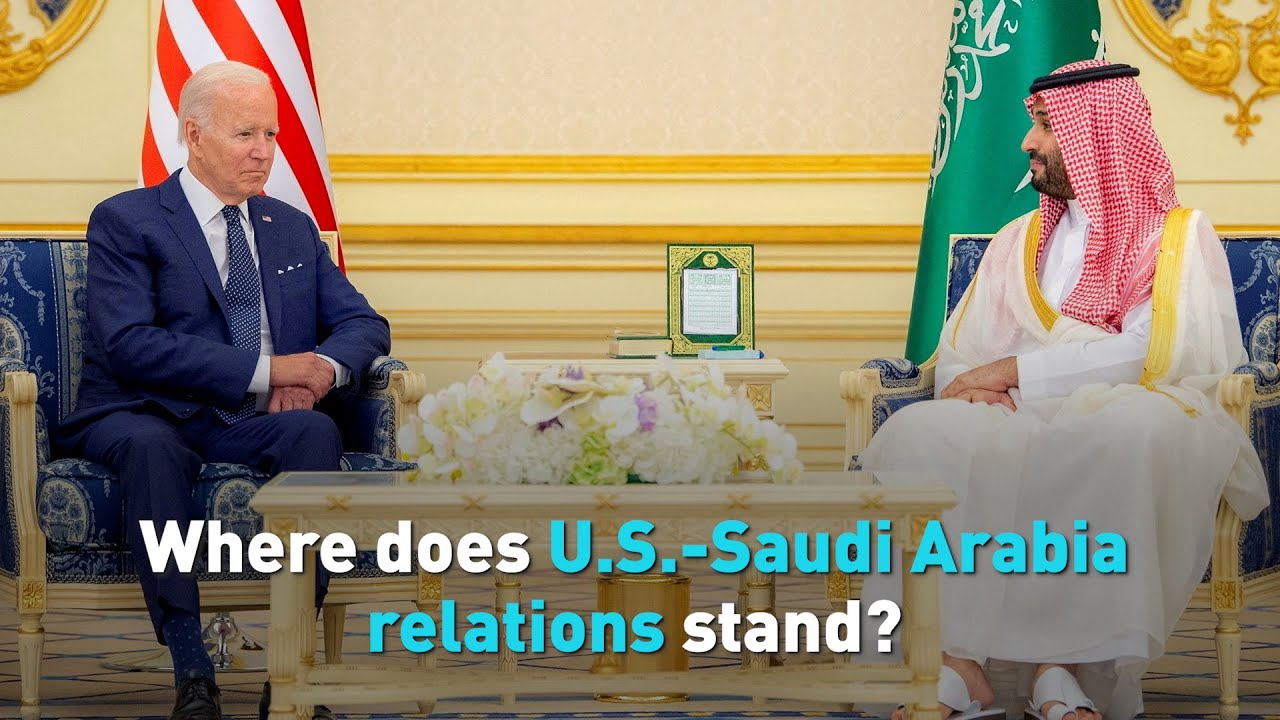 Where does U.S.-Saudi Arabia relations stand?
