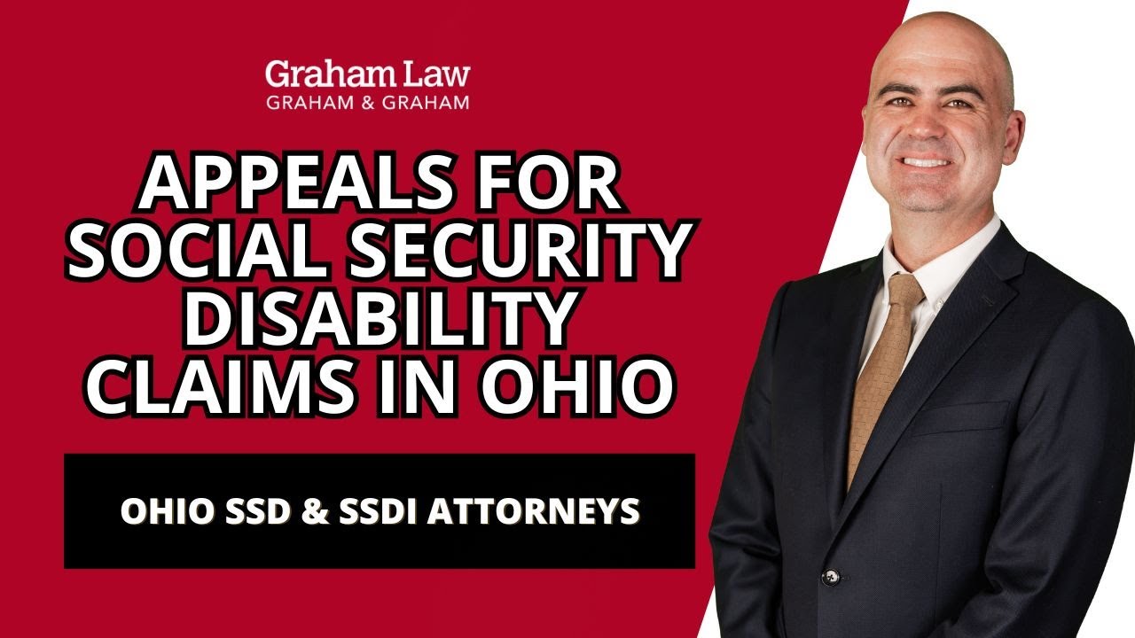 How Does the Appeals Process Work for a Social Security Disability Claim in Ohio? | Graham Law