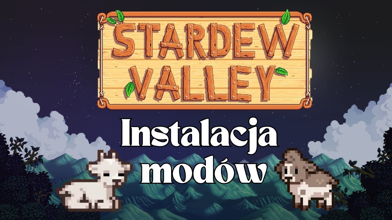 Jak zainstalować mody? | Stardew Valley Expanded, Ridgeside Village i inne