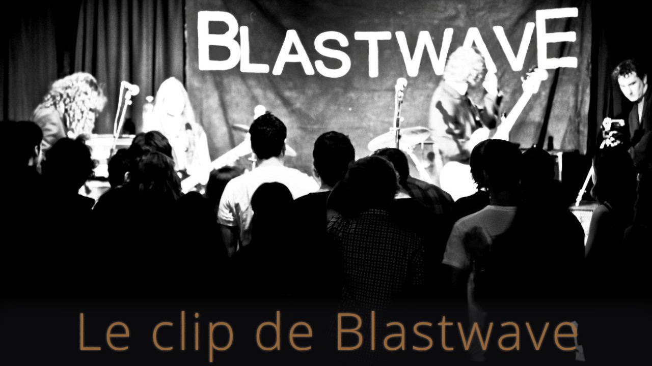 Blastwave - Blastwave (Music Video)