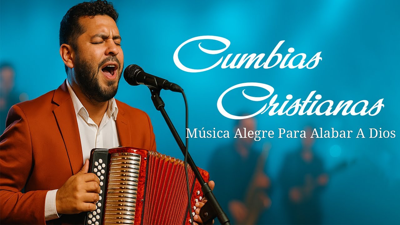 Increíbles CUMBIAS Cristianas | Música Alegre para Alabar a Dios