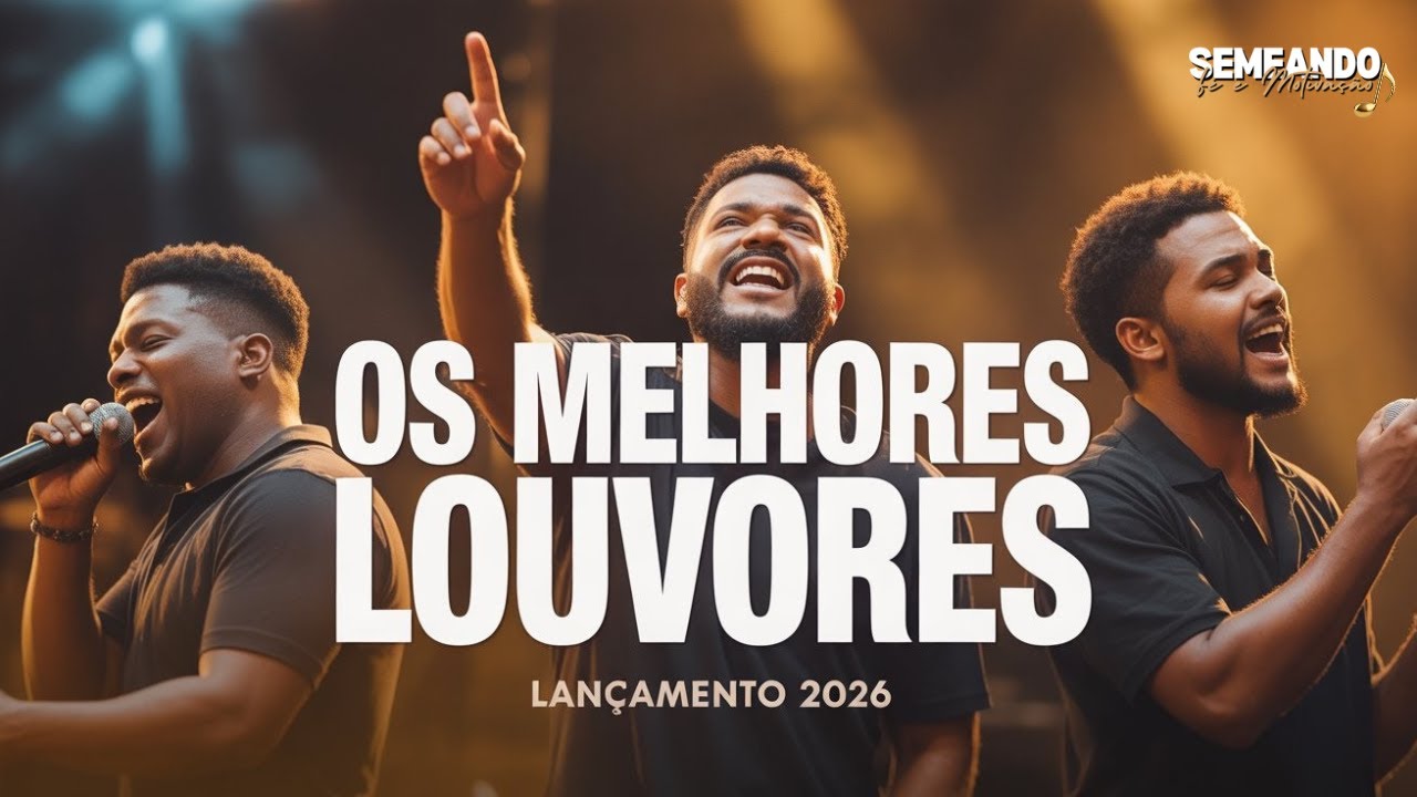 Lançamento 2026 - Os Melhores Louvores de Adoração | Hinos Evangélicos Que Tocam na Alma