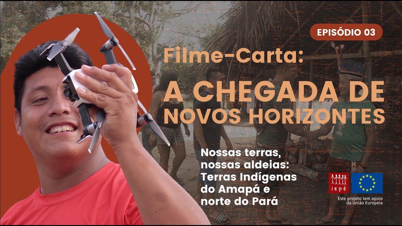 episódio 1 | Filme-carta: A chegada de novos horizontes - aldeia Missão Tiriyó
