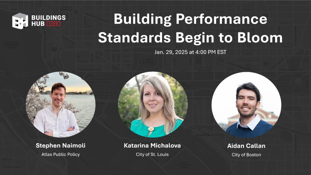 Buildings Hub Live: Building Performance Standards Begin to Bloom