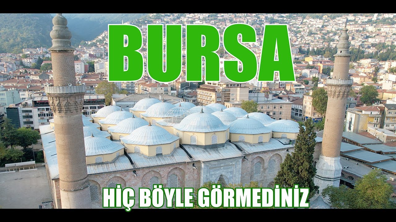 BURSA | HİÇ BÖYLE GÖRMEDİNİZ | BURSA TANITIM | BURSA BELGESELİ | BURSA GEZİLECEK YERLER