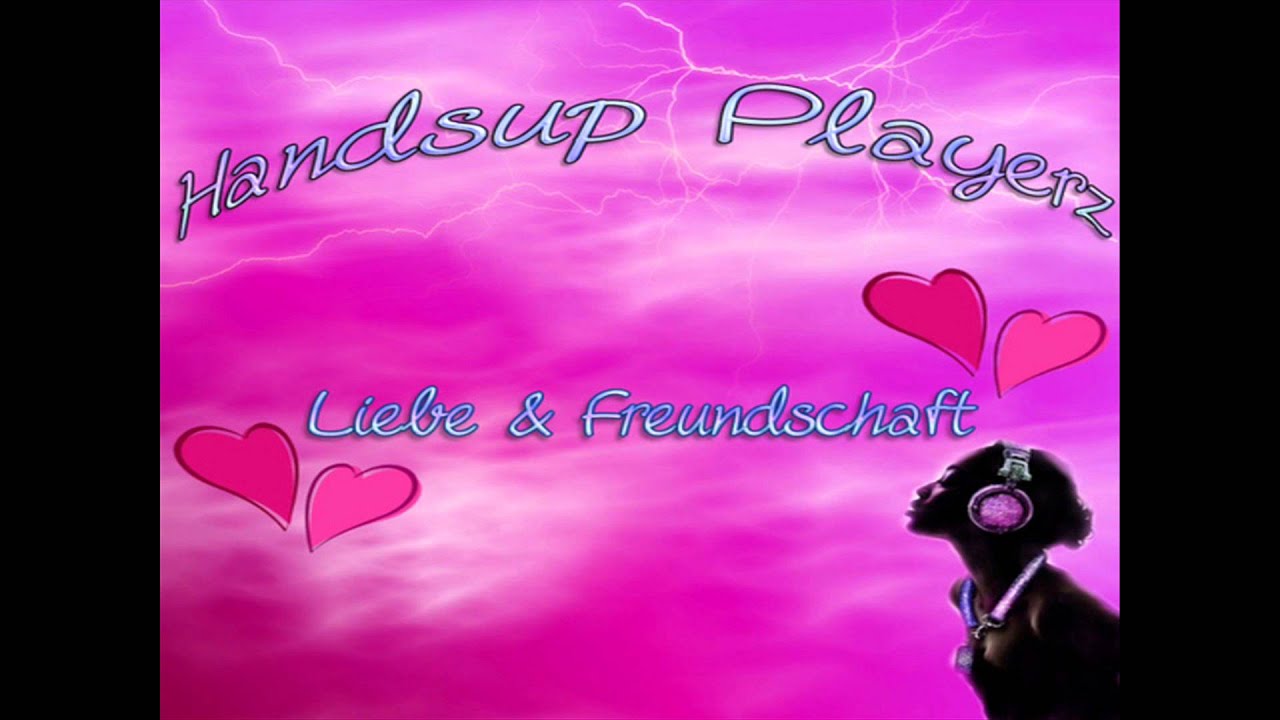 Handsup Playerz - Liebe und Freundschaft (Miguel Cortesano Remix) [HD]