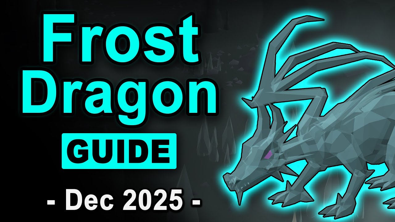 Frost Dragon Guide OSRS  |  Dec 2025