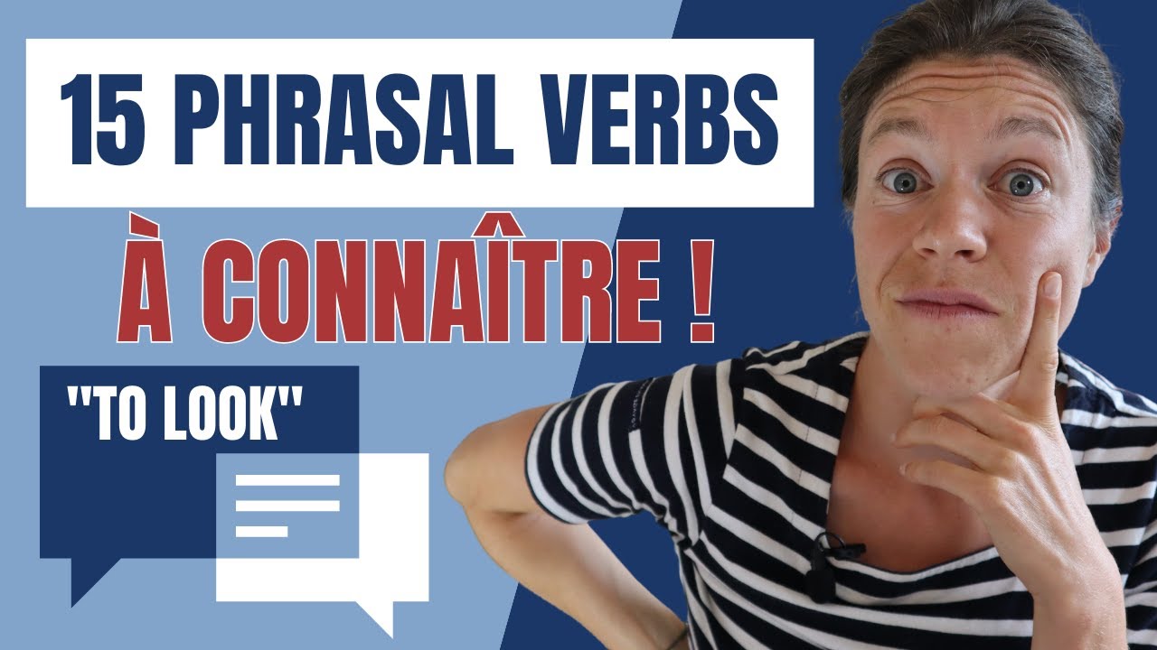 15 phrasal verbs avec le verbe 