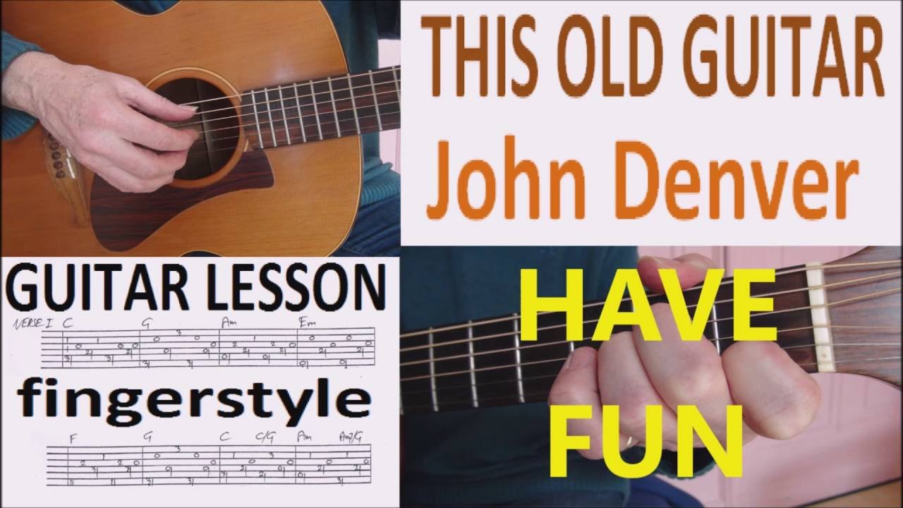 THIS OLD GUITAR + John Denver fingerstyle GUITAR LESSON