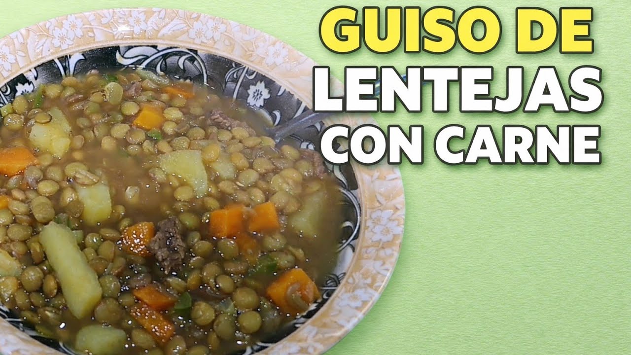Guiso de Lentejas con Carne Receta Rápida y Rendidora 