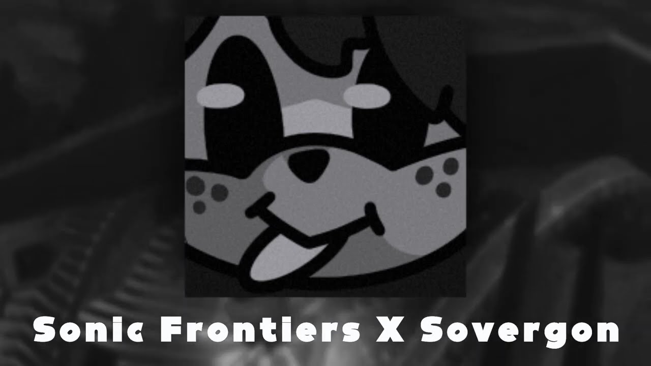 I'm DISS [mashup] | Sonic Frontiers X Совергон