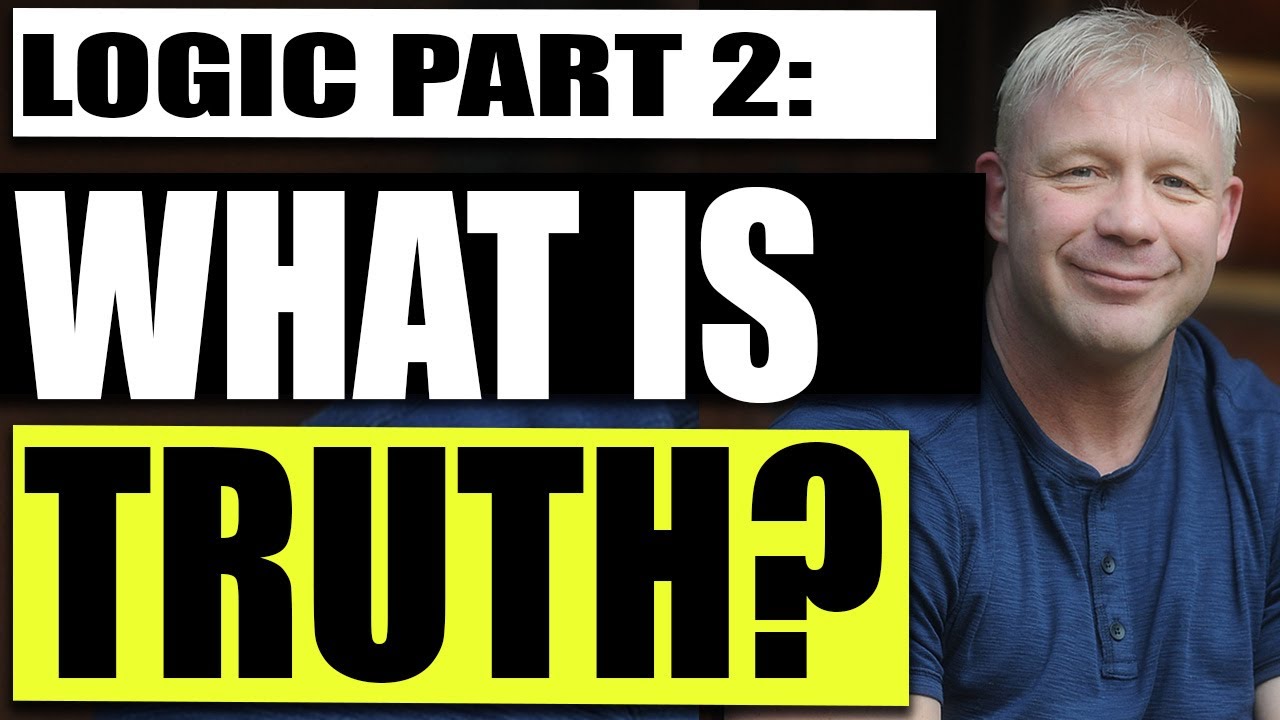 WHAT IS LOGIC? PART 2