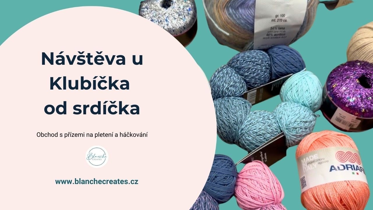Návštěva v obchodě s přízemi - Klubíčka od srdíčka