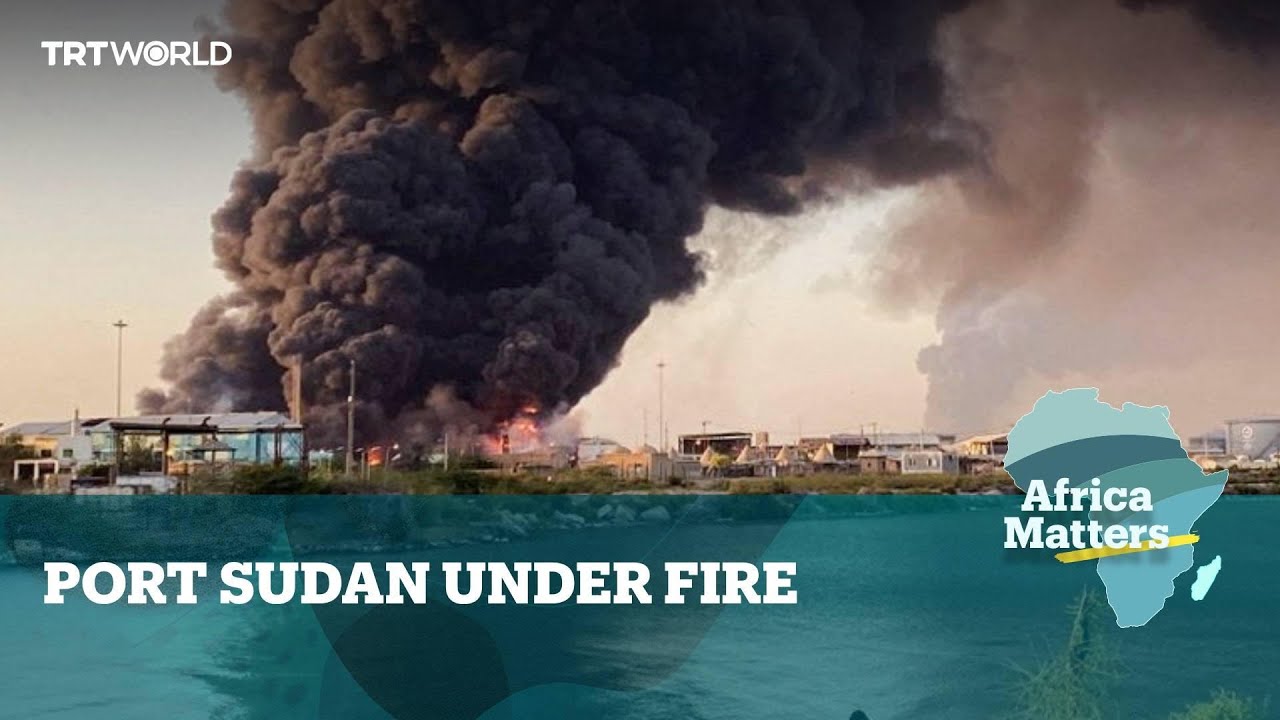 Africa Matters: Port Sudan Under Fire