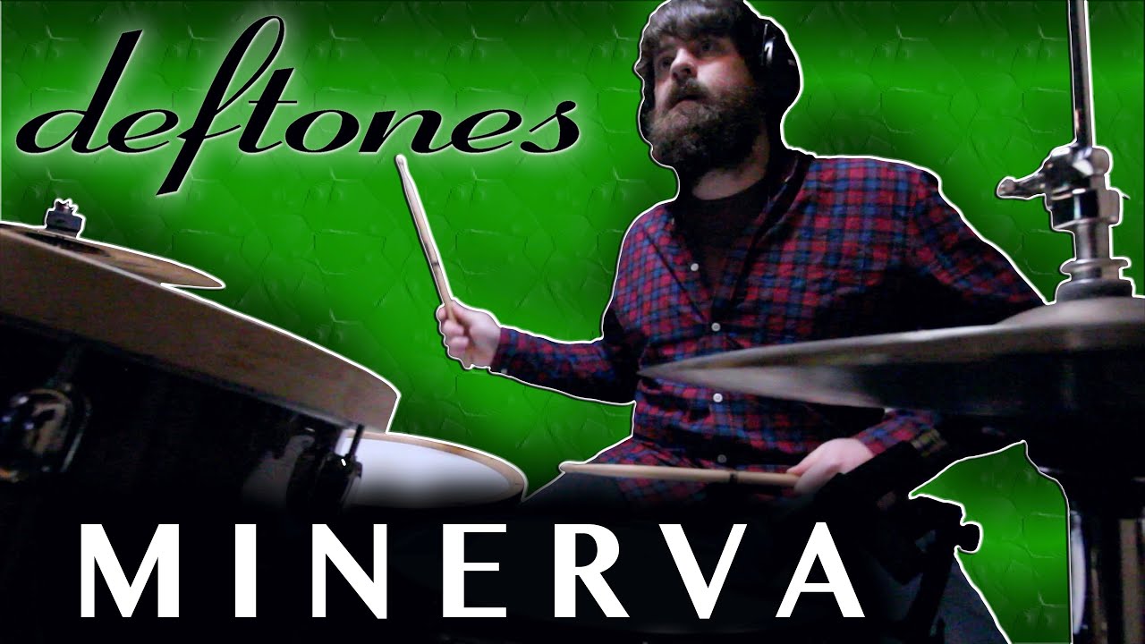 Deftones - Minerva (Drum Cover)