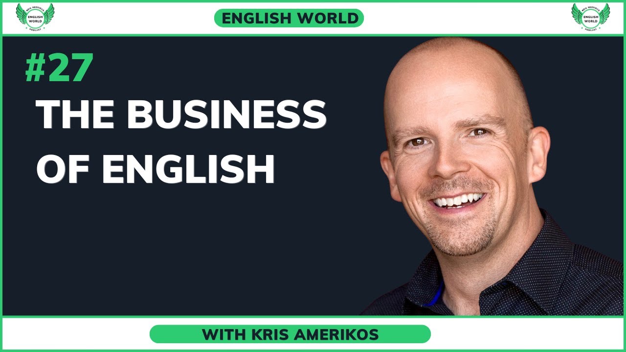 The Business of English with Richard Graham | Episode 27 - English World Podcast