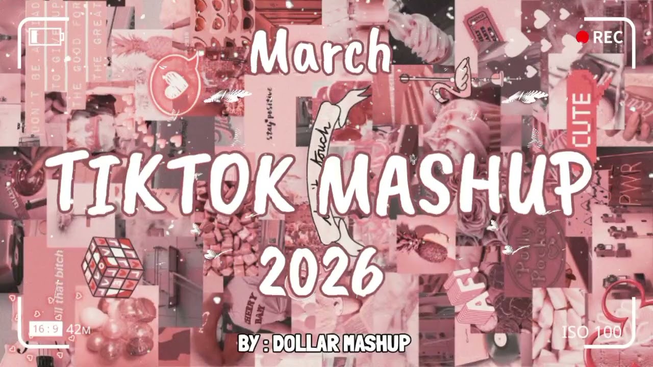 TikTok Mashup march 🤎2026🤎 (Not Clean