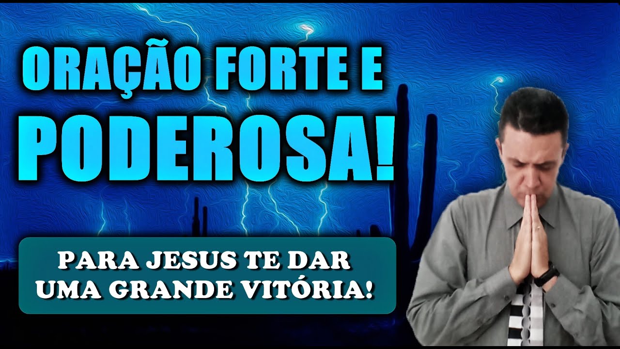 ((🔴)) ORAÇÃO FORTE E PODEROSA PARA O SENHOR JESUS TE DAR UMA GRANDE VITÓRIA!