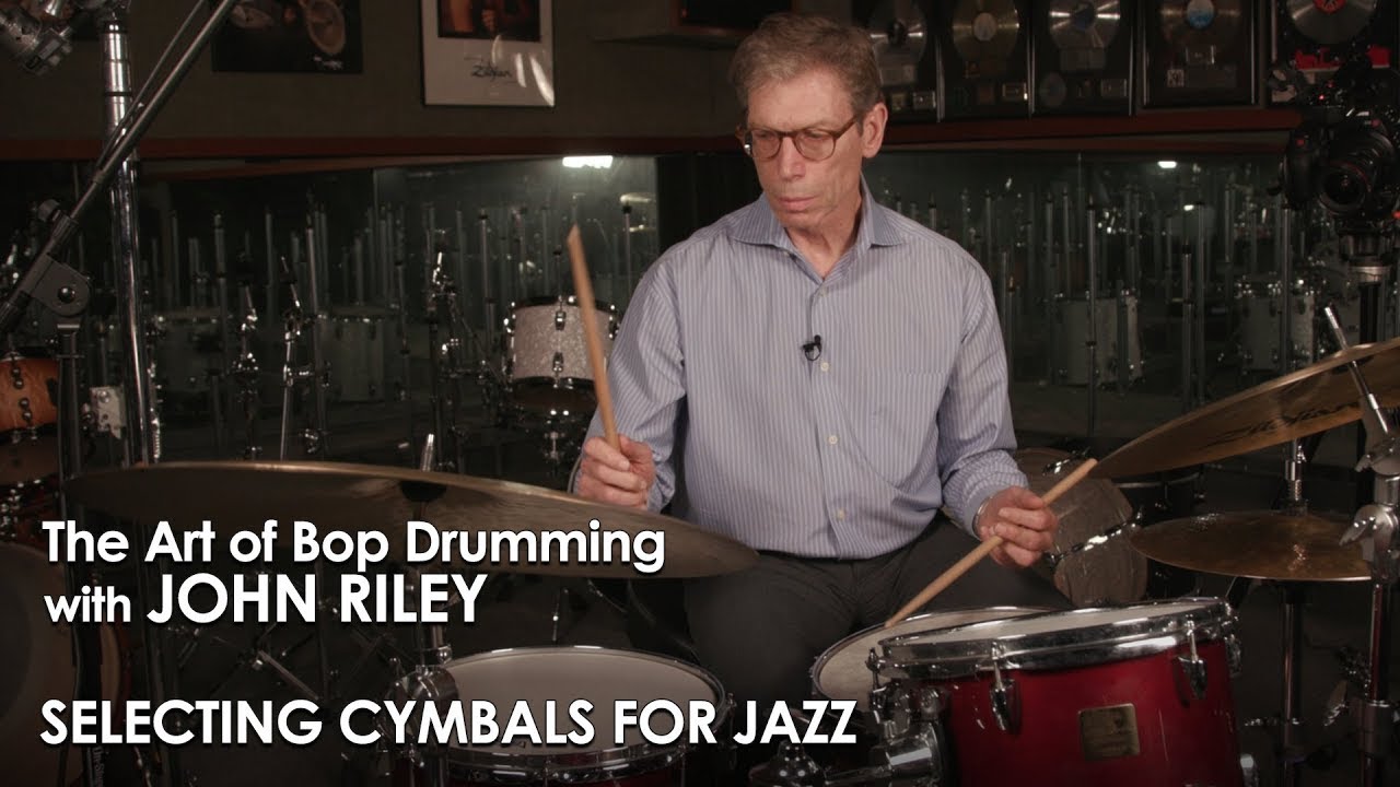 John Riley: The Art of Bop Drumming 09: Selecting Cymbals
