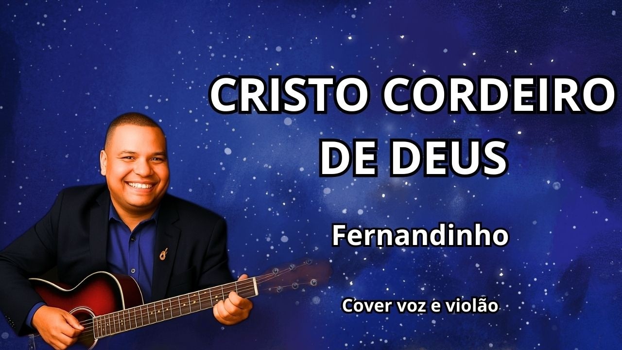 Fernandinho - Cristo Cordeiro de Deus | Cover Acústico Gospel (Voz e Violão)