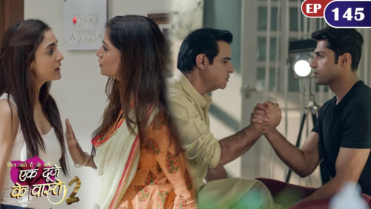 क्या परिवारवालों की लड़ाई में खो जाएगा सुमन श्रवण का प्यार? | Episode 145 |Ek Duje Ke Vaaste Season 2