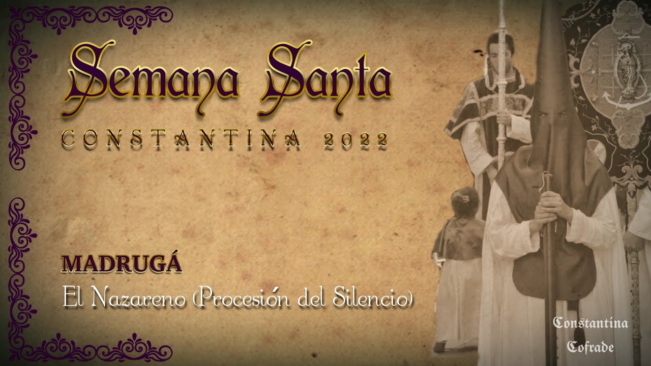 #SSantaConstantina22 | Madrugá | El Nazareno (Procesión del Silencio)