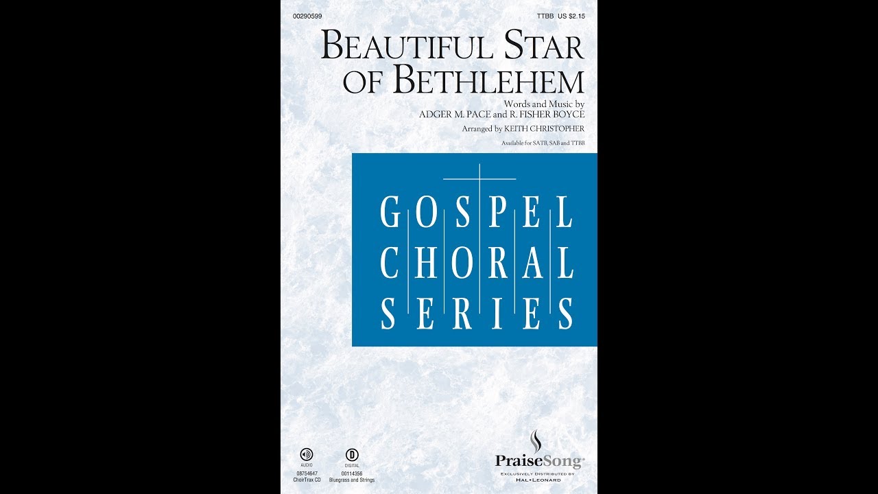 BEAUTIFUL STAR OF BETHLEHEM (TTBB Choir) - Adger M. Pace/R. Fisher Boyce/arr. Keith Christopher