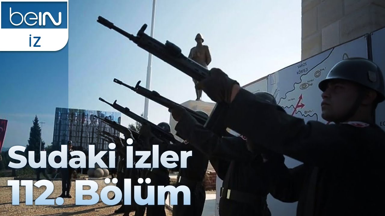 Sudaki İzler 112. Bölüm | Çanakkale 100
